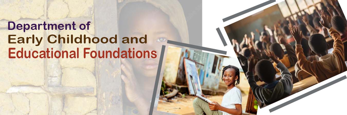 Early Childhood and Educational Foundations | FACULTY OF EDUCATION